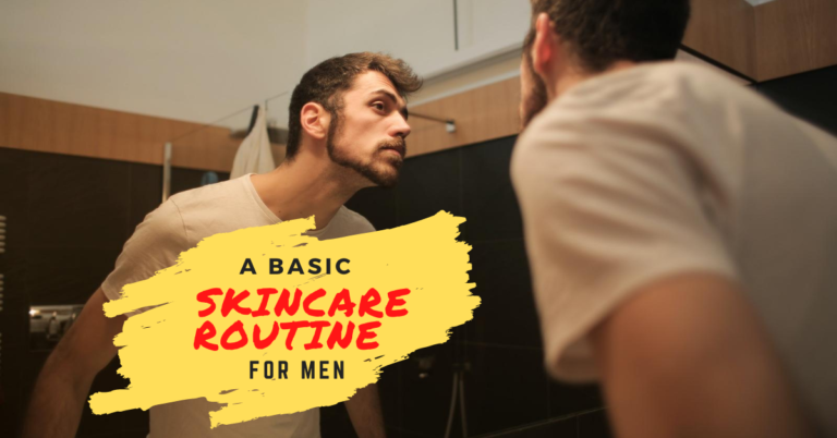 a-Basic-Skincare-Routine-For-men