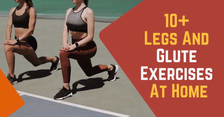 10+ Legs And Glute Exercises At Home